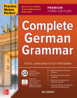 Practice Makes Perfect: Complete German Grammar, Premium Third Edition By Ed Swick Cover Image