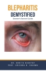 Blepharitis Demystified: Doctor's Secret Guide By Ankita Kashyap, Prof Krishna N. Sharma Cover Image