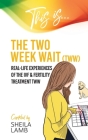This is the Two Week Wait: Real-life experiences of the IVF and fertility treatment two-week wait Cover Image