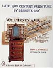 Late 19th Century Furniture by Berkey and Gay (Schiffer Book for Collectors) By Brian L. Witherell Cover Image
