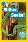 National Geographic Readers: Slither, Snake! By Shelby Alinsky Cover Image