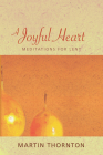 A Joyful Heart: Meditations for Lent By Martin Thornton Cover Image