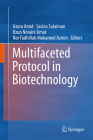 Multifaceted Protocol in Biotechnology By Azura Amid (Editor), Sarina Sulaiman (Editor), Dzun Noraini Jimat (Editor) Cover Image