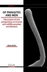 Of Parasites and Men: Discoveries of and perspectives on human and wildlife parasites and diseases. Volume 1 Cover Image