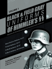 Black and Field Gray Uniforms of Himmler's Ss: Allgemeine-SS SS Verfügungstruppe SS Totenkopfverbände Waffen Ss, Vol. 1: Black Service Uniforms, Ss-Vt By Lorenzo Silvestri Cover Image