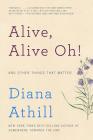 Alive, Alive Oh!: And Other Things That Matter Cover Image