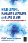 Multi-Channel Marketing, Branding and Retail Design: New Challenges and Opportunities By Charles McIntyre (Editor), T. C. Melewar (Editor), Charles Dennis (Editor) Cover Image