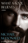 What a Fool Believes: A Memoir By Michael McDonald, Paul Reiser Cover Image