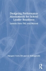 Designing Performance Assessments for School Leader Readiness: Lessons from PAL and Beyond Cover Image