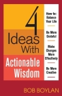 4 Ideas With Actionable Wisdom By Bob Boylan Cover Image