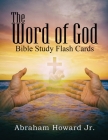 The Word of God, Bible Study Flash Cards By Abraham Howard Cover Image