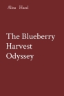 The Blueberry Harvest Odyssey By Alina Hazel Cover Image
