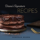 Diane's Signature Recipes By Deborah Brown Cover Image