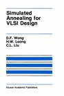 Simulated Annealing for VLSI Design By D. F. Wong, H. W. Leong, H. W. Liu Cover Image