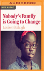 Nobody's Family Is Going to Change By Louise Fitzhugh, Bahni Turpin (Read by) Cover Image