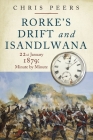 Rorke's Drift and Isandlwana: 22nd January 1879: Minute by Minute Cover Image