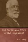 The Person and Work of the Holy Spirit Cover Image