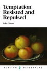 Temptation: Resisted and Repulsed By John Owen Cover Image