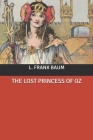 The Lost Princess of Oz By L. Frank Baum Cover Image