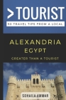 Greater Than a Tourist- Alexandria Egypt: 50 Travel Tips from a Local Cover Image