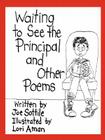 Waiting to See the Principal and Other Poems By Joe Sottile Cover Image