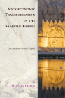 Socioeconomic Transformation in the Sasanian Empire: Late Antique Central Zagros (Edinburgh Studies in Ancient Persia) Cover Image