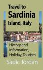 Travel to Sardinia Island, Italy: History and Information, Holiday, Tourism Cover Image