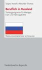 Beruflich in Russland: Trainingsprogramm Fur Manager, Fach- Und Fuhrungskrafte By Alexander Thomas, Tatjana Yoosefi Cover Image