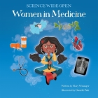 Women in Medicine By Mary Wissinger, Danielle Pioli (Illustrator) Cover Image