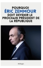 Pourquoi Éric Zemmour doit devenir le prochain président de la République Cover Image