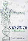 Genomics: A Revolution in Health and Disease Discovery By Hans C. Andersson, Whitney Stewart Cover Image