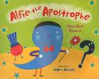 Alfie the Apostrophe By Moira Rose Donohue, JoAnn Adinolfi (Illustrator) Cover Image