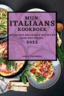 Mijn Italiaans Kookboek 2022: Heerlijke Regionale Recepten Voor Beginners Cover Image