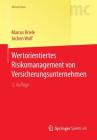 Wertorientiertes Risikomanagement Von Versicherungsunternehmen (Masterclass) By Marcus Kriele, Jochen Wolf Cover Image