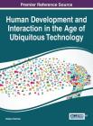 Human Development and Interaction in the Age of Ubiquitous Technology Cover Image