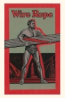 Vintage Journal Strongman Advertising Wire Rope By Found Image Press (Producer) Cover Image