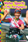 Water Sports at the Paralympics (Paralympic Sports) Cover Image