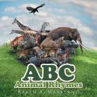 ABC Animal Rhymes By Karen a. Markland Cover Image
