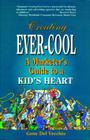 Creating Ever-Cool: A Marketer's Guide to a Kid's Heart By Gene del Vecchio Cover Image