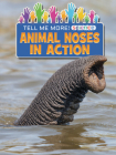 Animal Noses in Action By Ruth Owen Cover Image