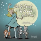 And She Danced by the Light of the Moon: Behind the Eyes of a Psychic Medium in Nyc By Catherine Nadal, Laurie Nadel (Foreword by), Squindo (Illustrator) Cover Image