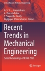 Recent Trends in Mechanical Engineering: Select Proceedings of Icime 2020 (Lecture Notes in Mechanical Engineering) By G. S. V. L. Narasimham (Editor), A. Veeresh Babu (Editor), S. Sreenatha Reddy (Editor) Cover Image
