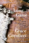 The Long Game: Poems Selected & New By Grace Cavalieri Cover Image