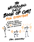 The Whiteboard Daily Book of Cues for Everyone: A Visual Guide to Efficient Movement for Any Fitness Level, Age, and Discipline Cover Image