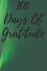 100 Days of Gratitude: Logbook for Daily Gratitude, Thankfulness, Appreciation, Awareness, Gratefulness and Enjoyment - Night Sky Theme By Musings, Gratitude Thoughts Cover Image