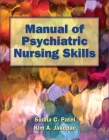 Manual of Psychiatric Nursing Skills By Sudha C. Patel, Kim A. Jakopac Cover Image