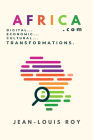 Africa.com: Digital, Economic, Cultural Transformation By Jean-Louis Roy Cover Image