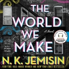 The World We Make (Great Cities #2) By N. K. Jemisin, Robin Miles (Read by) Cover Image