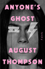Anyone's Ghost: A Novel By August Thompson Cover Image