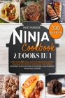 Ninja Cookbook: 2 Books in 1: More than 330 Quick, Easy and Delightful Recipes to Amaze the Taste of your Family and Friends, Squeezin By Janet McKenzie Cover Image